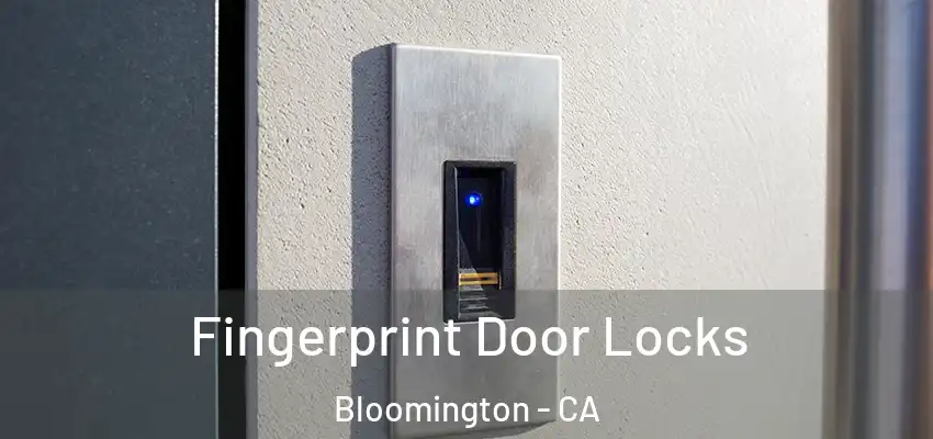  Fingerprint Door Locks Bloomington - CA