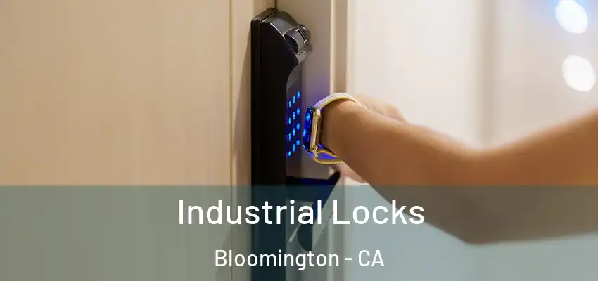  Industrial Locks Bloomington - CA
